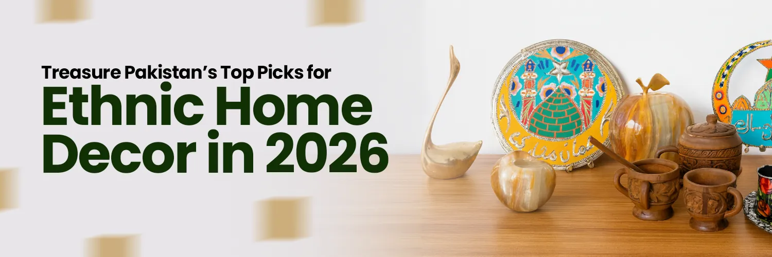 Treasure Pakistan’s Top Picks for Ethnic Home Decor in 2026